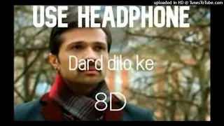 Dard Dilo Ke - The Xpose (Full Song) _8DAudio