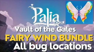 Palia Fairy Wind Bundle Vault of the Gales all 4 locations Rainbow tipped butterfly Gossamer & more