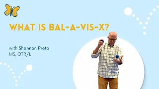 Occupational Therapist Explains Bal-A-Vis-X