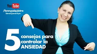 5 CONSEJOS PARA CONTROLAR LA ANSIEDAD II Nuevo Video