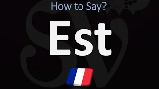 How to Pronounce EST? (FRENCH)