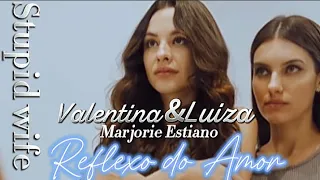 STUPID WIFE🍊( Valentina e Luiza) Marjorie Estiano Reflexo do Amor #edit #valu #series #web #lgbt