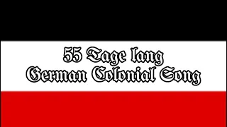 55 Tage lang - German Colonial Song