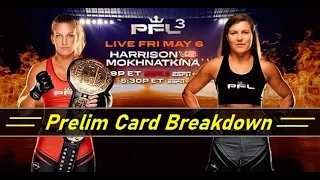 PFL 2022 #3: Harrison vs. Mokhnatkina - Prelim Card Breakdown & Predictions