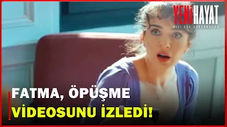 Yasemin Öpüşme Videosunu Fatma'ya İZLETTİ! - Yeni Hayat 5. Bölüm