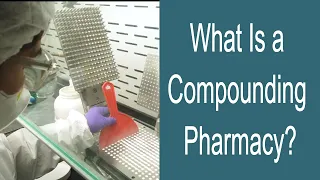 What Is a Compounding Pharmacy?