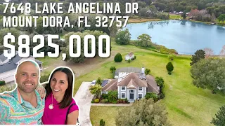 New Listing | $825,000 | 7648 Lake Angelina Dr., Mount Dora, FL 32757