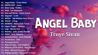 Troye Sivan - Angel Baby💦New OPM Love Song 2022 Aug💦Top 100 Rap OPM Songs💦Kumpas, Kagome, KG x Moira