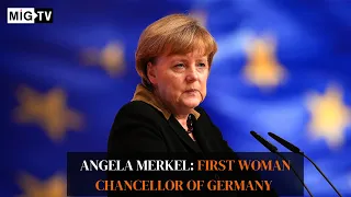 Angela Merkel: First woman Chancellor of Germany