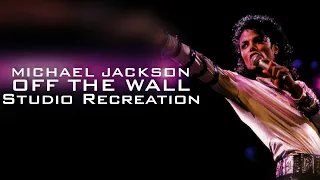 Michael Jackson - Off The Wall | Bad Tour Yokohama - Studio Recreation