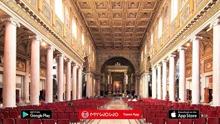 Church Of Santa Maria Maggiore – Exterior Interior – Rome – Audio Guide – MyWoWo  Travel App