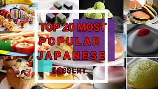 TOP 20 MOST POPULAR JAPANESE DESSERT