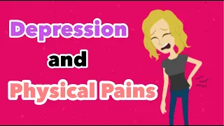 Depression and Physical Pains