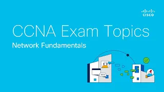 Cisco CCNA Exam Topics: Network Fundamentals