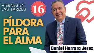 DANIEL HERRERA - PILDORA DE LOS VIERNES #16