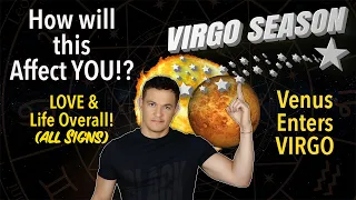 (All Signs) How Will Virgo Season from August 23rd - Sept 23rd and Venus in Virgo Affect you?