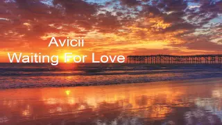 [1 Hour] Avicii - Waiting For Love