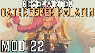 NEW Neverwinter MOD 22 Oathkeeper Paladin Build