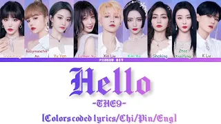 THE9 “Hello” [Colors coded Lyrics/Chi/Pin/Eng]