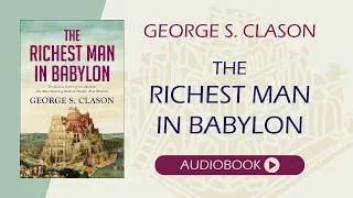 The Richest Man in Babylon by George Clason | Full Audiobook | Wealth Secrets