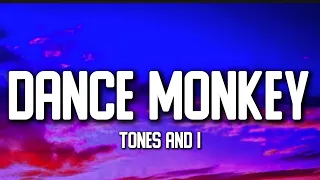 Tones and I - Dance Monkey (Lyrics)