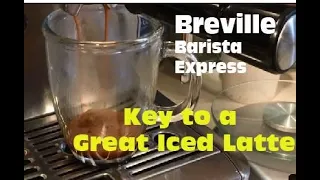 Starbucks Iced Latte  - Breville Barista Express