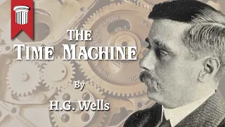 The Time Machine by H.G. Wells - Full Audiobook