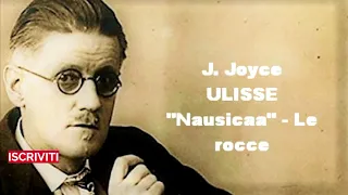 ULISSE di J. Joyce  NAUSICAA - Le rocce  -  parte prima di due