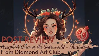 Post Review - Persephone Queen of the Underworld by ChrissaBug from Diamond Art Club