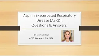 Aspirin Exacerbated Respiratory Disease AERD  Questions & Answers with Dr  Tanya Laidlaw