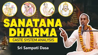 Sanatana Dharma: Caste System Analysis | Sri Sampati Dasa