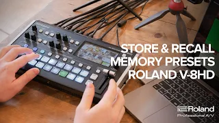 How to Store & Recall Memory Presets— Roland V-8HD