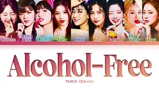 TWICE ALCOHOL FREE LYRICS (1 HOUR ) CLEAN.