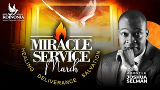 MARCH 2022 MIRACLE SERVICE WITH APOSTLE JOSHUA SELMAN 27II03II2022