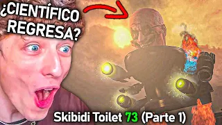 ¿¿EL CIENTÍFICO TOILET HA REGRESADO??😮🚽 - Skibidi Toilet 73 (Parte 1)🤙🏼