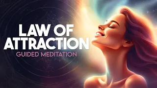 Law of Attraction Meditation For Manifesting (Guided Meditation)