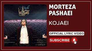 Morteza Pashaei - Kojaei I Lyrics Video ( مرتضی پاشایی - کجایی )