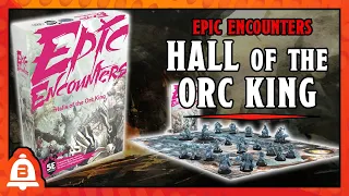 BoLS Unboxing | Epic Encounters   Hall of the Orc King | Steamforged Games