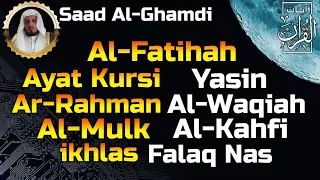 Surah Al Fatihah (Ayat Kursi) Yasin,Ar Rahman,Al Waqiah,Al Mulk,Al Kahfi & 3 Quls By Saad Al Ghamdi