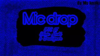 BTS mic drop ft Desiigner ( steve aoki remix) lyrics