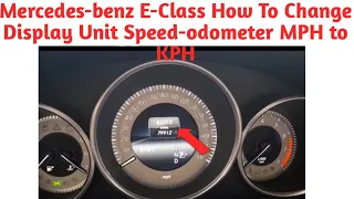 Mercedes-benz E-350 Speedometer Unit Change From Miles to Kilometer.
