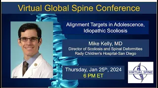 "Alignment Targets in Adolescence, Idiopathic Scoliosis" with Dr. Mike Kelly,  Jan 25, 2024