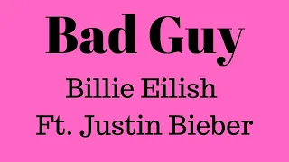 Bad Guy Lyrics- Billie Eilish Ft. Justin Bieber