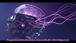 Progressive Melodic techno House Mix 90  2023 Helge Hart