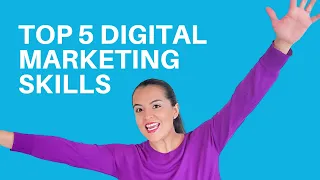 TOP 5 DIGITAL MARKETING SKILLS