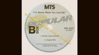 MTS - I'm Gonna Make You Love Me (Original Mix)