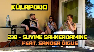 #238 -Suvine Sahkerdamine feat. Sander Õigus