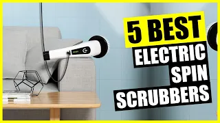 TOP 5: Best Electric Spin Scrubber [2023]