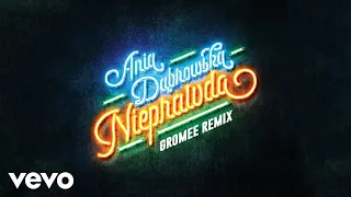 Ania Dąbrowska - Nieprawda Gromee Remix (Audio)