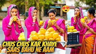 Chus Chus Kar Khaye Saas Bahu Ne Aam 🥭